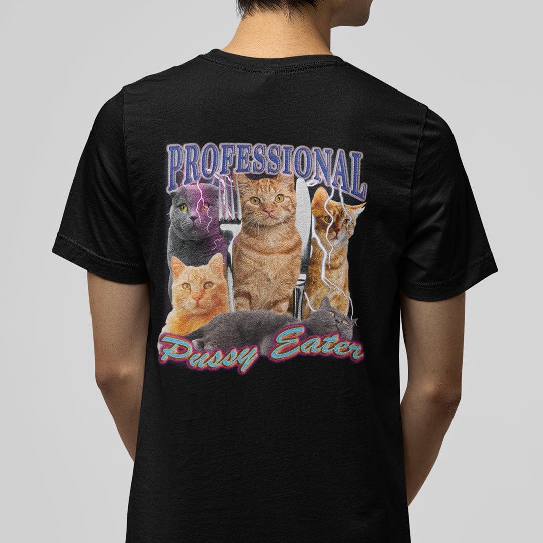 Professional Pussy Eater t-shirt (backprint) - Orbital Clothing