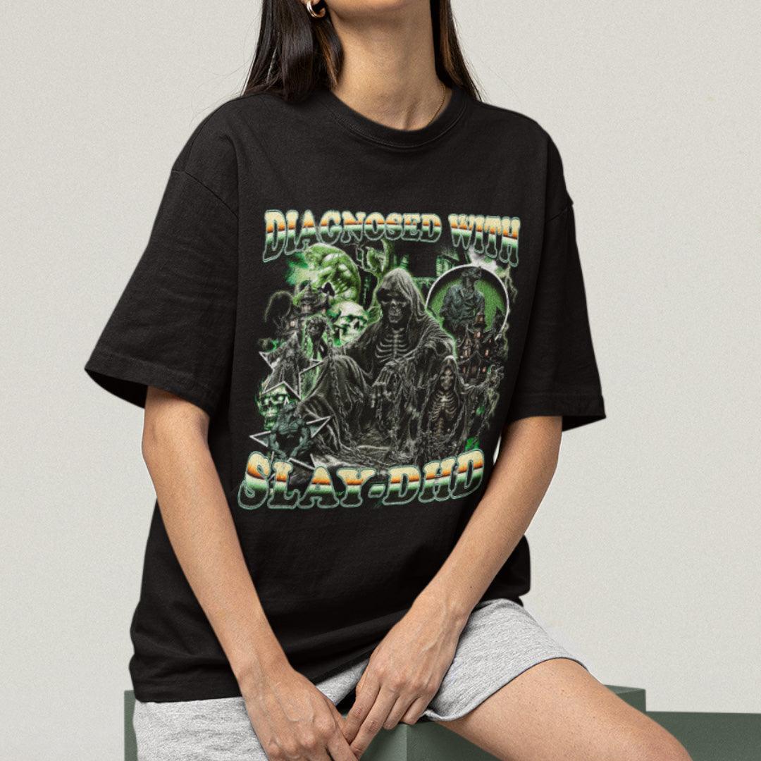 Diagnosed with Slay-DHD t-shirt - Orbital Clothing