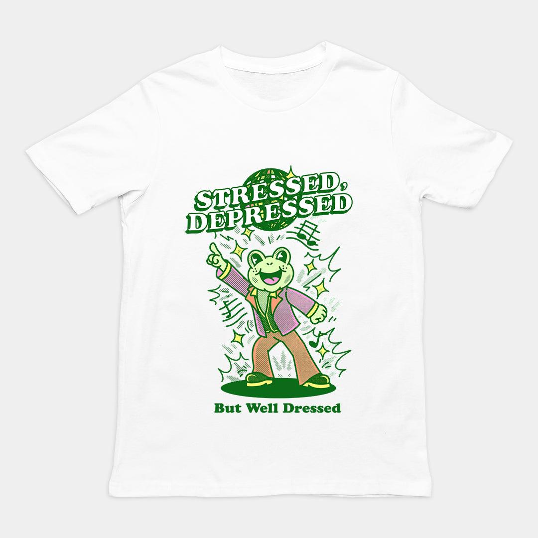 Stressed Depressed but Well Dressed t-shirt - Orbital Clothing