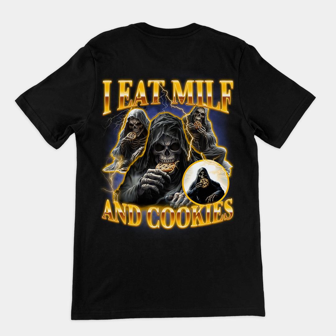 I Eat Milf And Cookies T-Shirt (backprint) - Orbital Clothing