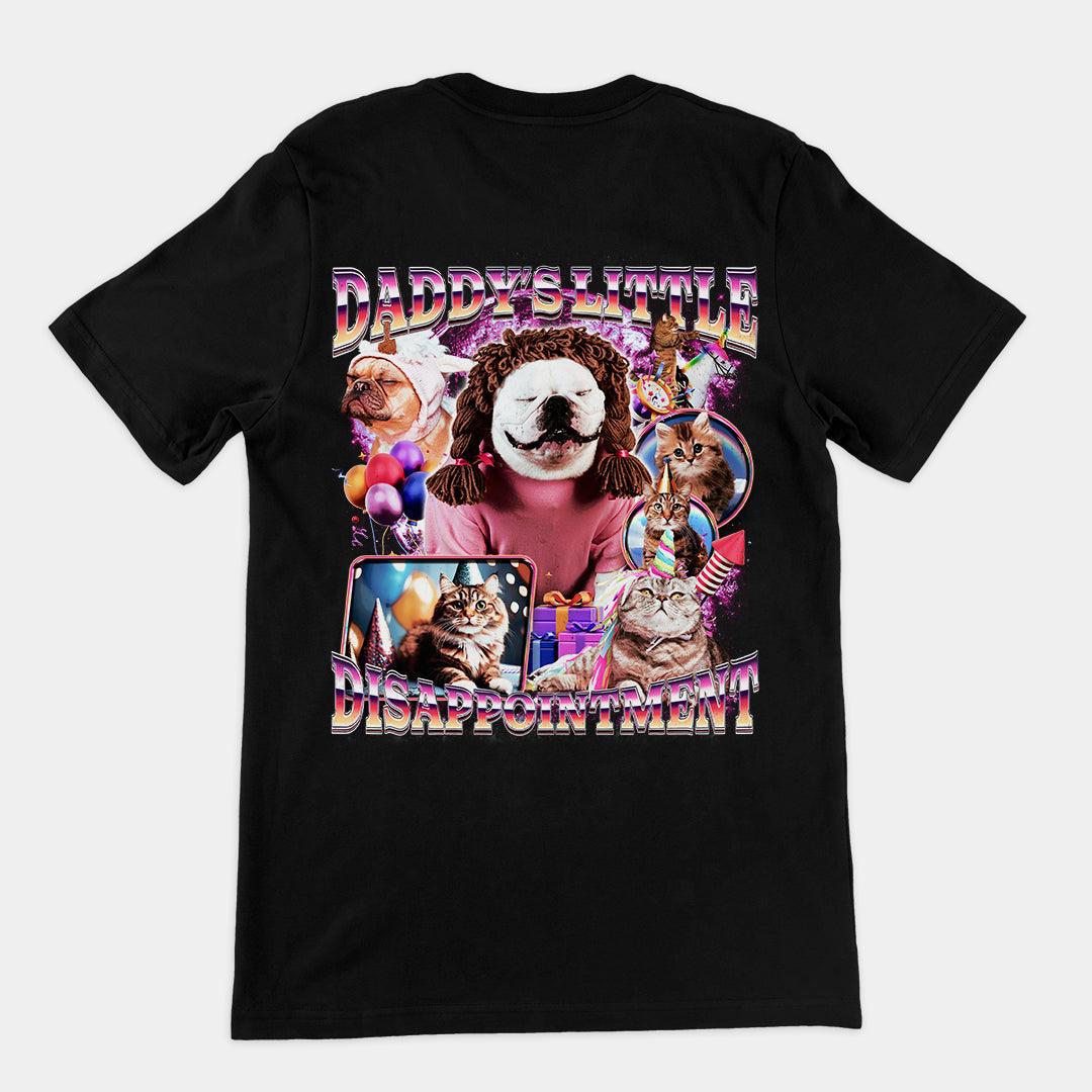 Daddy's Little Disappointment T-Shirt (backprint) - Orbital Clothing