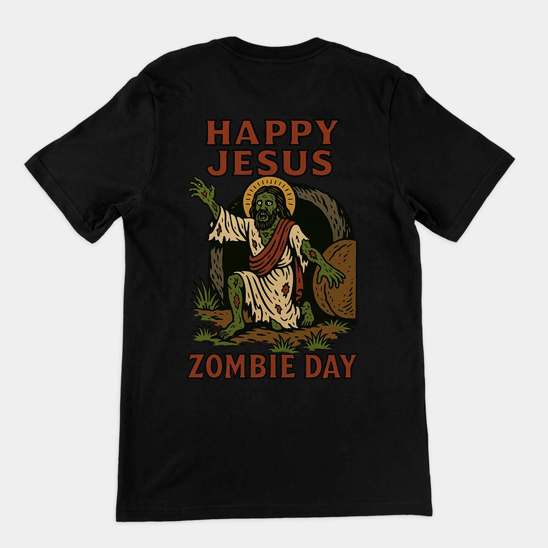 Happy Jesus Zombie Day T-Shirt (backprint) - Orbital Clothing