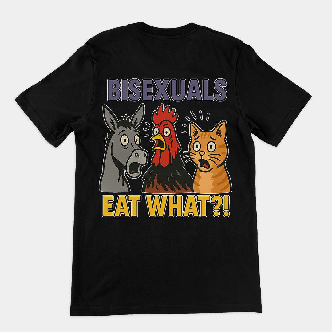 Bisexuals Eat What T-Shirt (backprint) - Orbital Clothing
