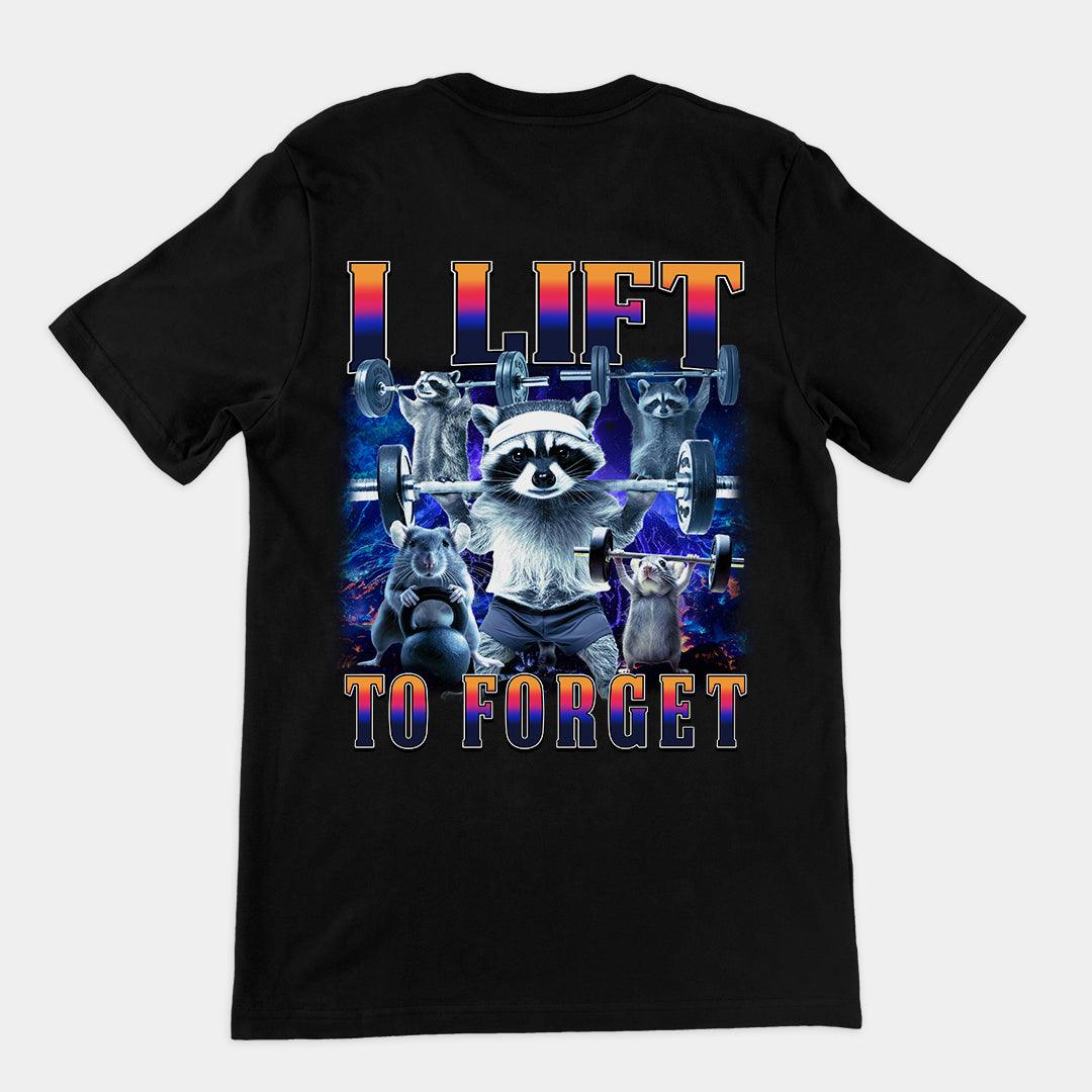 I Lift to Forget T-Shirt (backprint) - Orbital Clothing