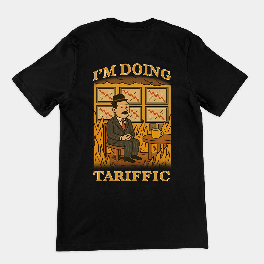 I'm doing Tariffic T-Shirt (backprint) - Orbital Clothing