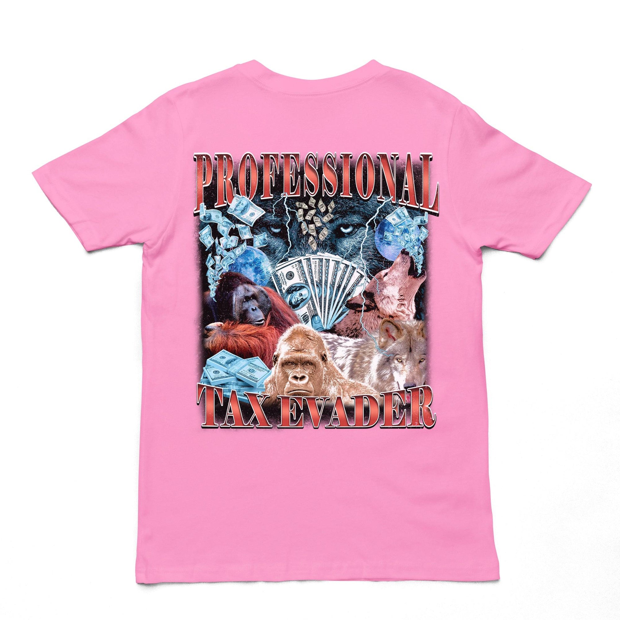 Professional Tax Evader T-Shirt (backprint) - Orbital Clothing