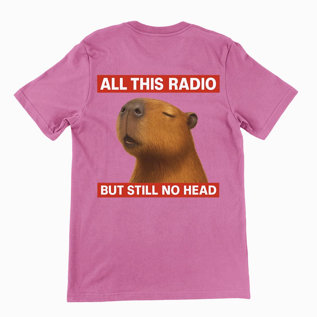 All this radio but still no head T-Shirt (backprint) - Orbital Clothing