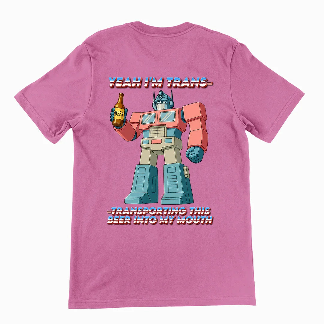 Yeah I'm trans- transporting this beer into my mouth T-Shirt (backprint) - Orbital Clothing
