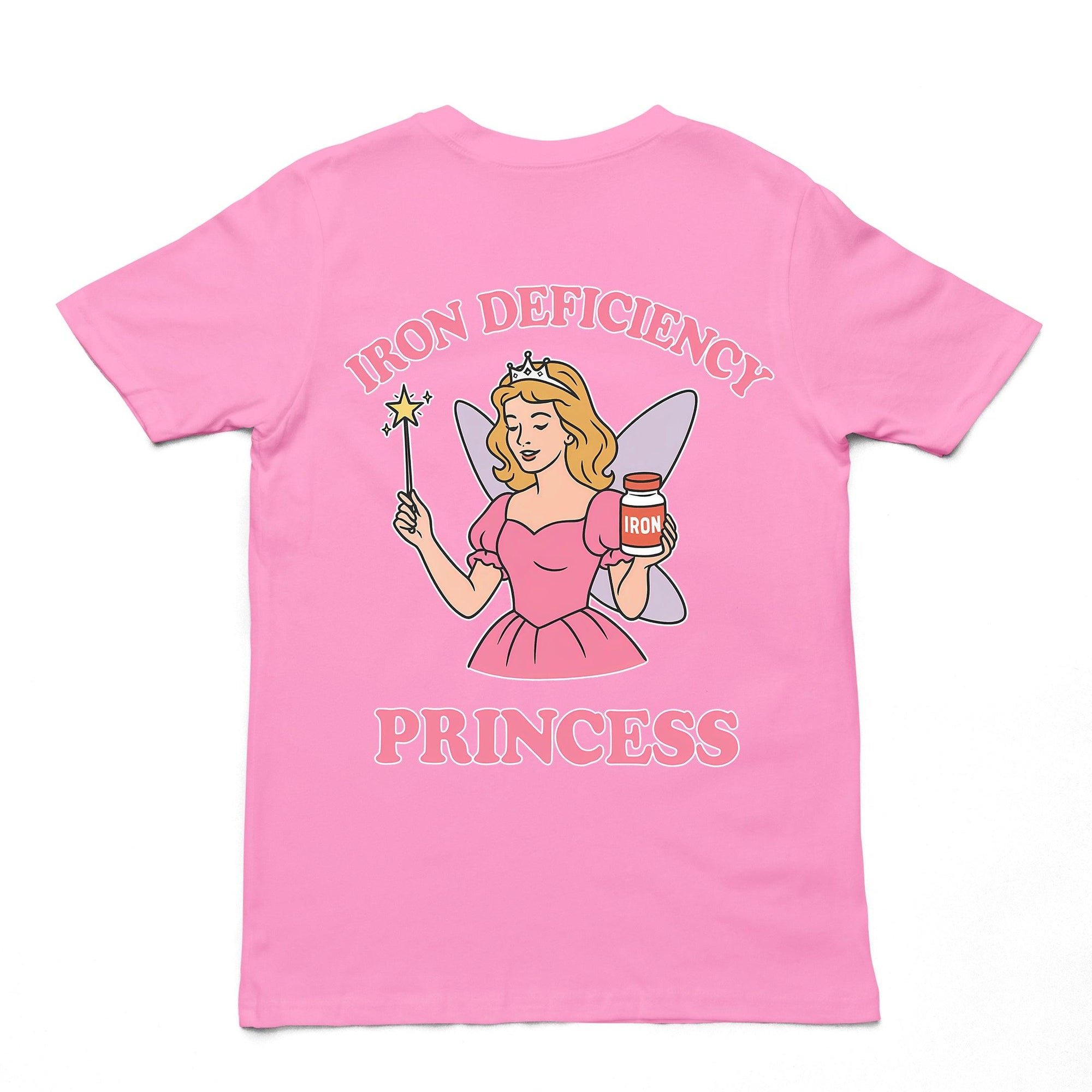 Iron Deficiency Princess T-Shirt (backprint) - Orbital Clothing