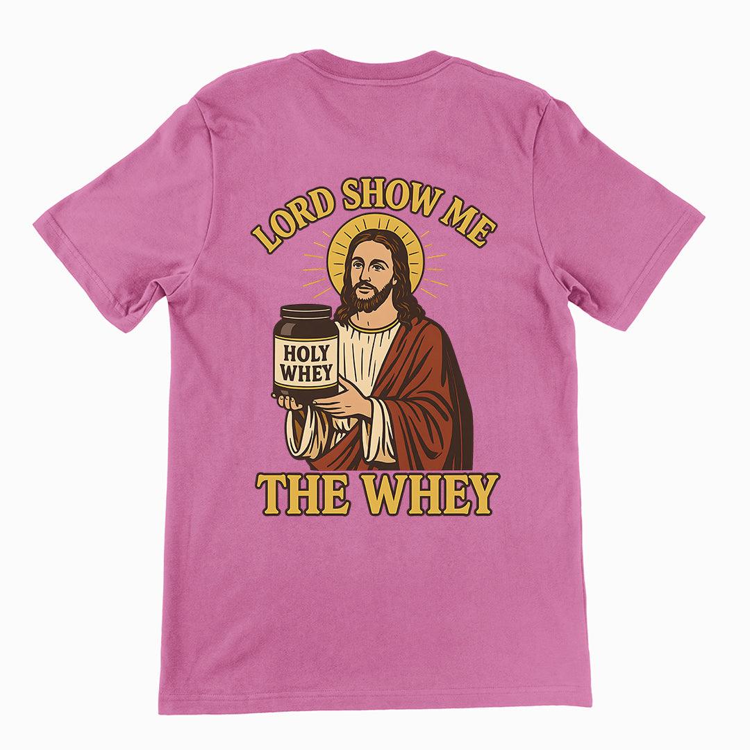 Lord Show me the Whey T-Shirt (backprint) - Orbital Clothing