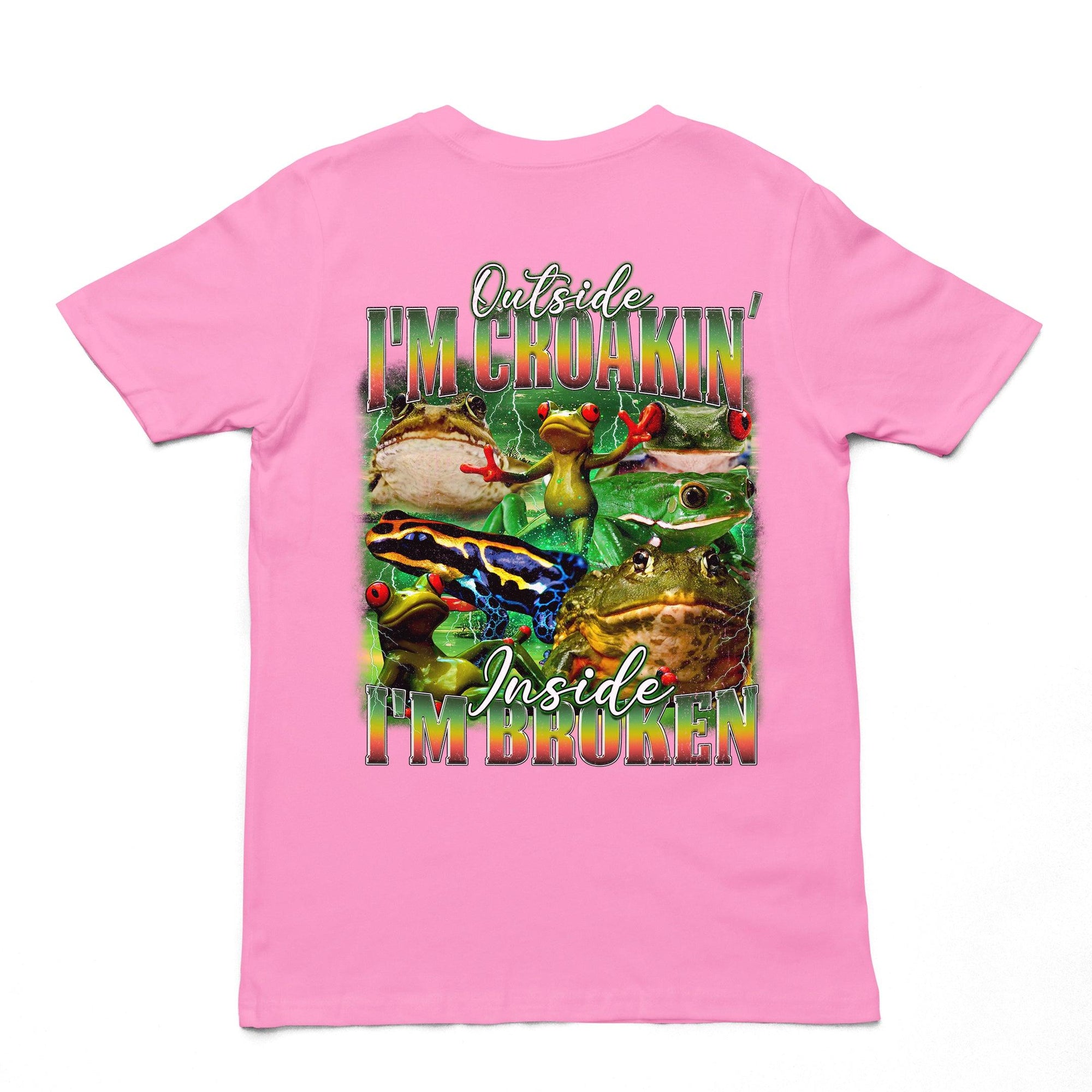 Outside I'm Croakin' Inside I'm Broken T-Shirt (backprint) - Orbital Clothing