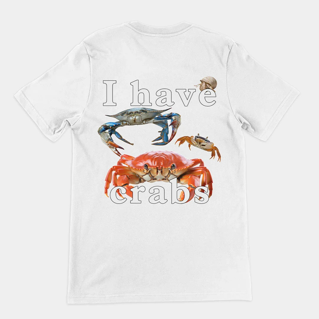 I have crabs T-Shirt (backprint) - Orbital Clothing