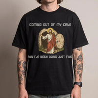 Ich komme aus meiner Höhle und mir geht es bestens – T-Shirt