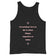 Everything I love in life is either illegal, expensive or latina Tank Top