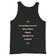 Everything I love in life is either illegal, expensive or redhead Tank Top