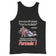 How come its always you're autistic and not thank you for telling me everything you know about Formula 1 Tank Top