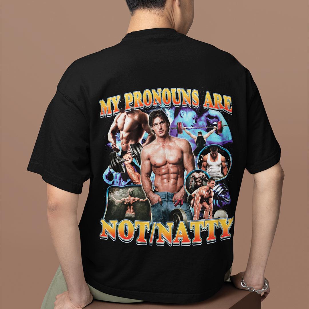 My Pronouns are Not/Natty t-shirt (backprint) - Orbital Clothing