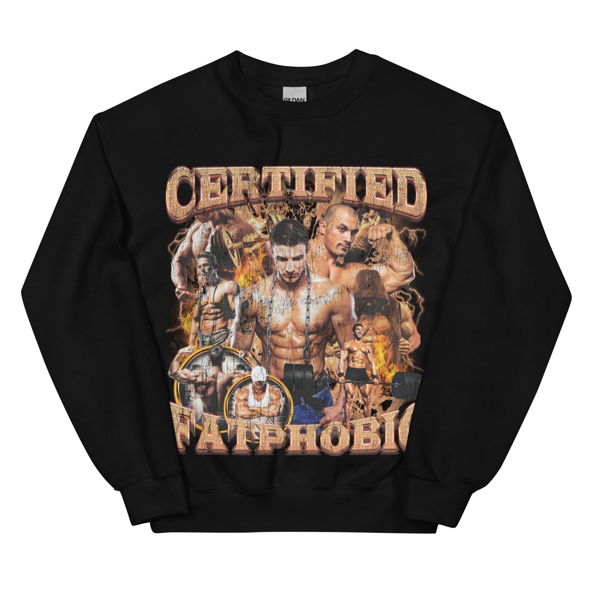 Certified Fatphobic Sweatshirt - Orbital Clothing