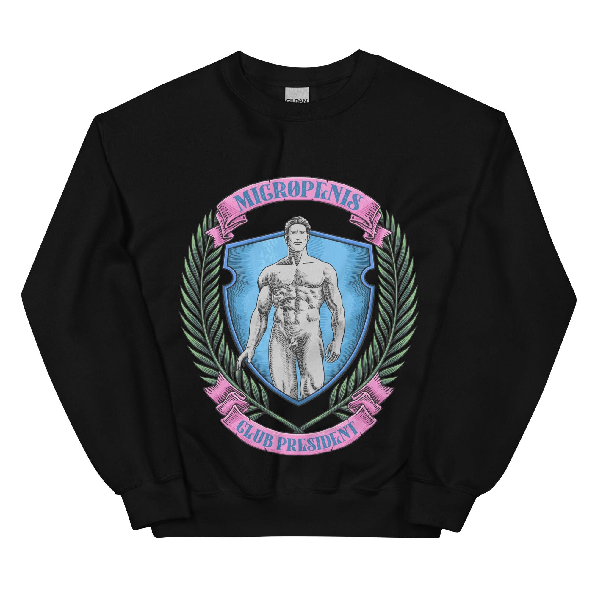 Micro Penis Club President Sweatshirt - Orbital Clothing