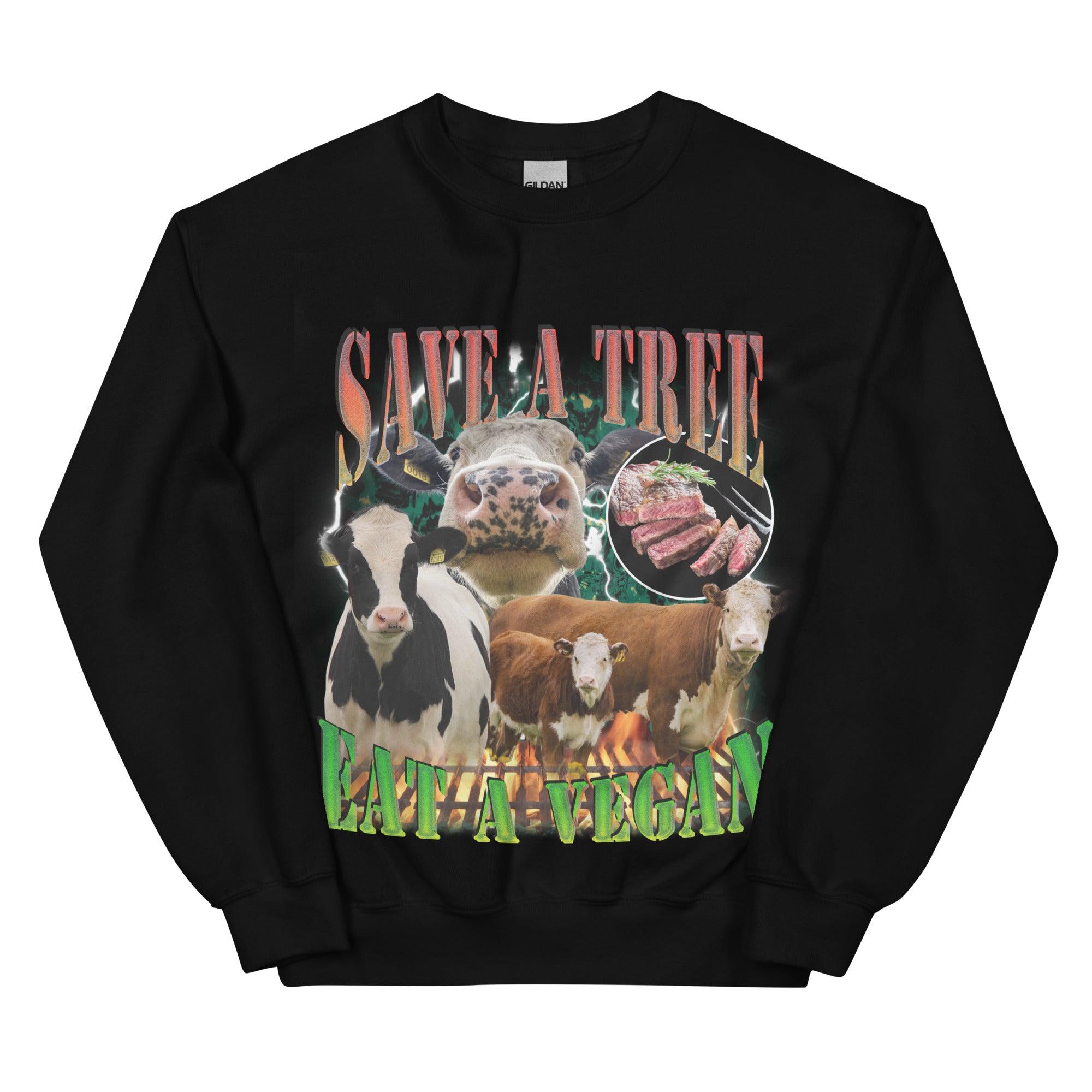 Save a Tree Eat a Vegan Sweatshirt - Orbital Clothing