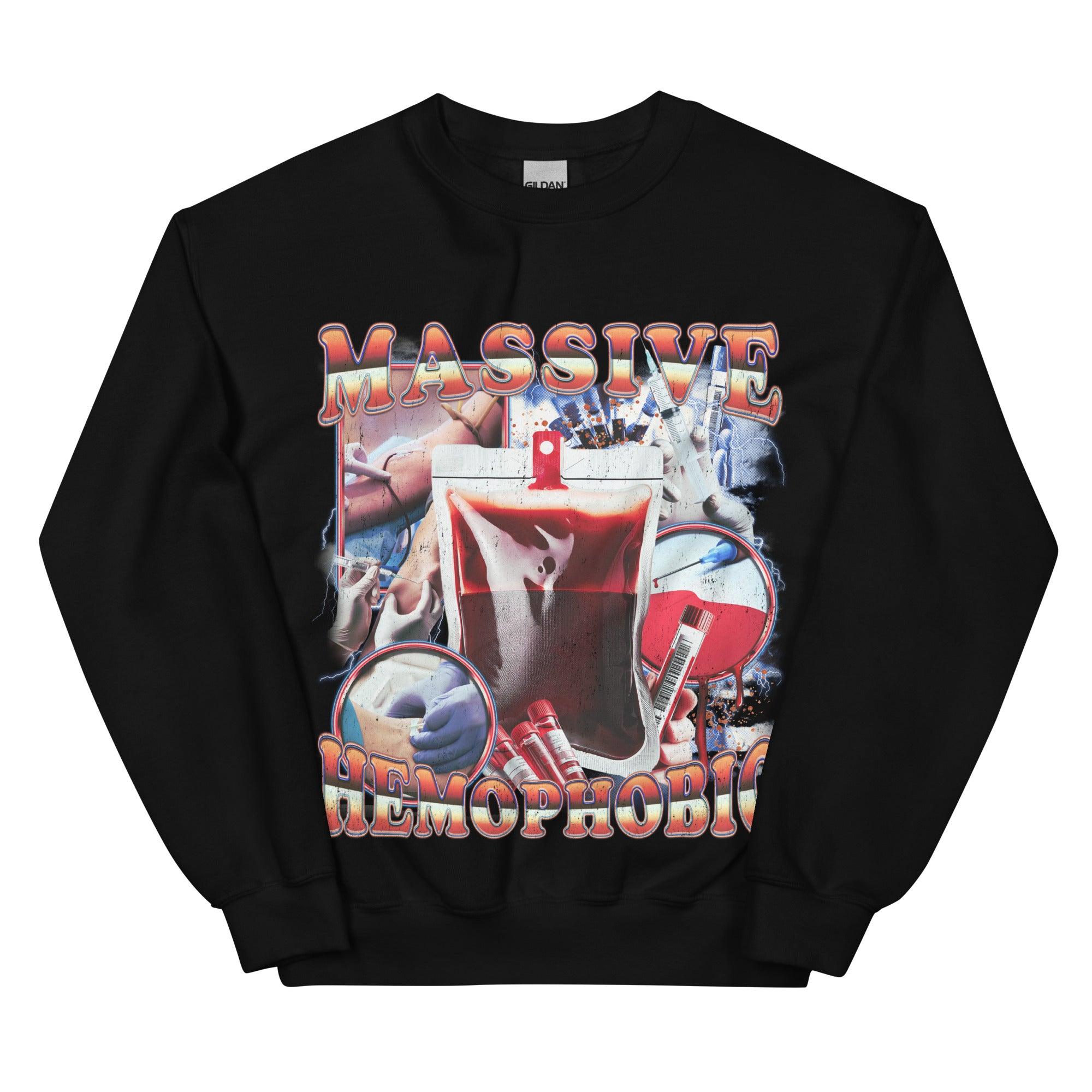 Massive Hemophobic Sweatshirt - Orbital Clothing