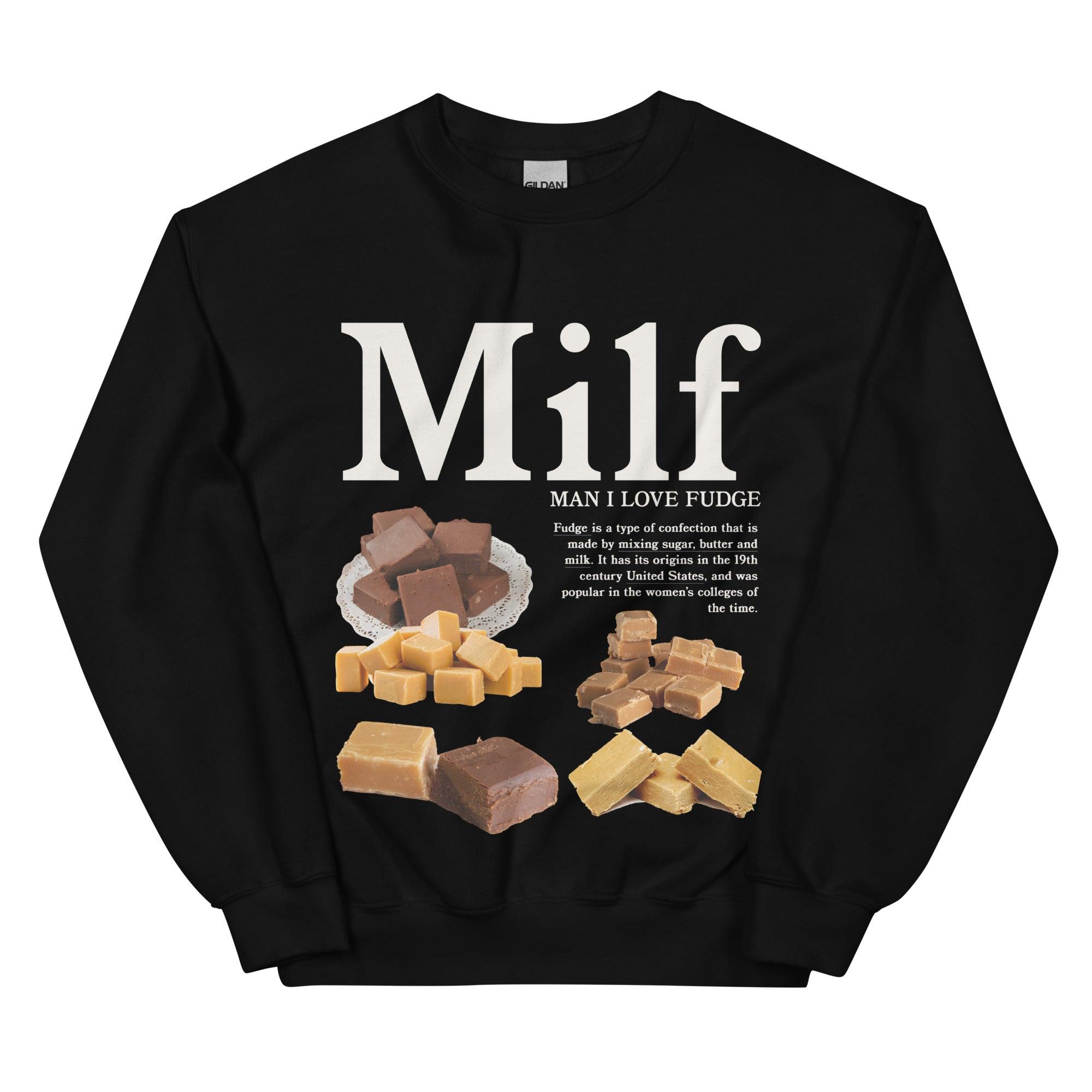 Man I Love Fudge Sweatshirt - Orbital Clothing