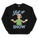 Let it Snow sweatshirt