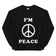 I'm peace sweatshirt