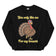 You only like me for my breasts (Turkey) sweatshirt