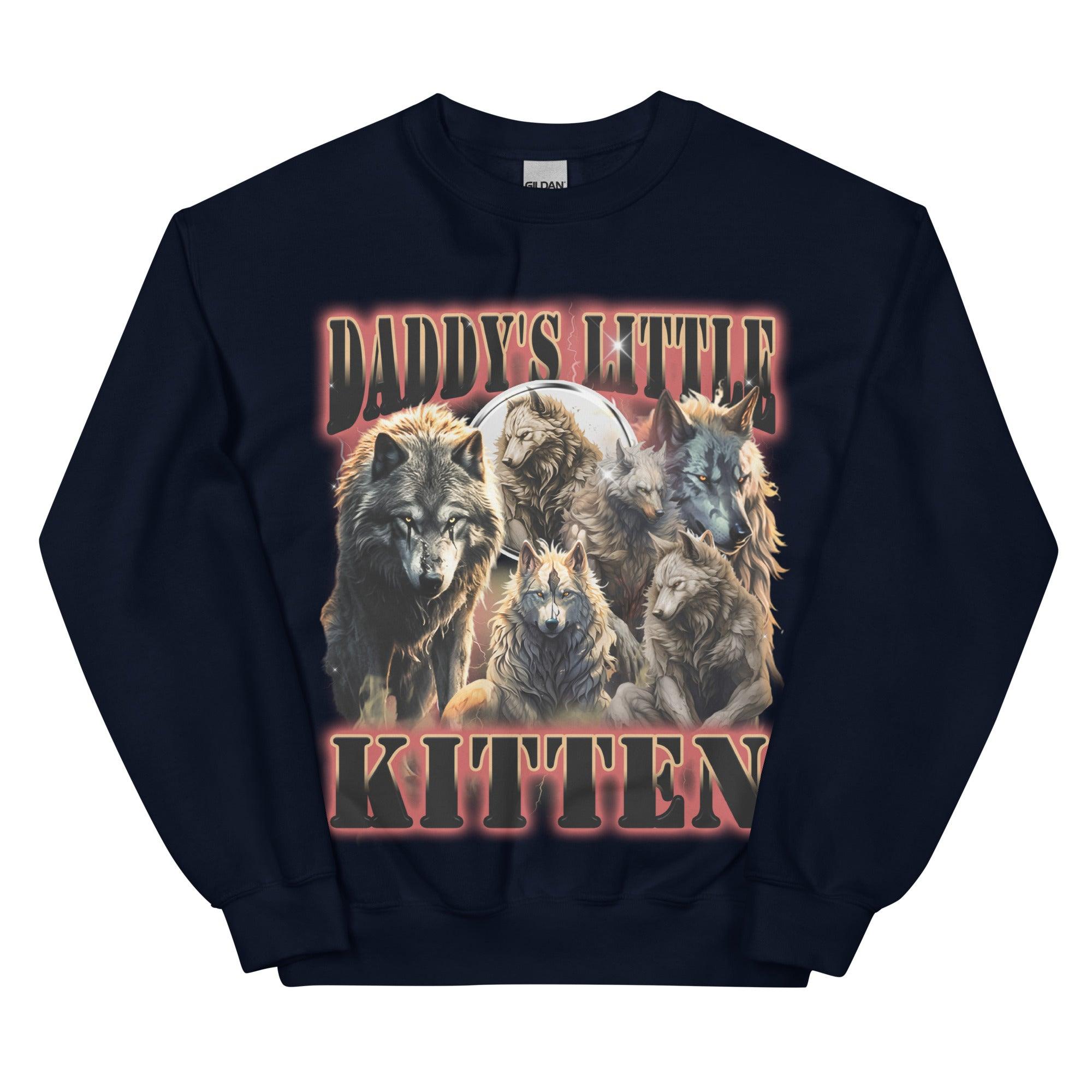 Daddy's Little Kitten Sweatshirt - Orbital Clothing