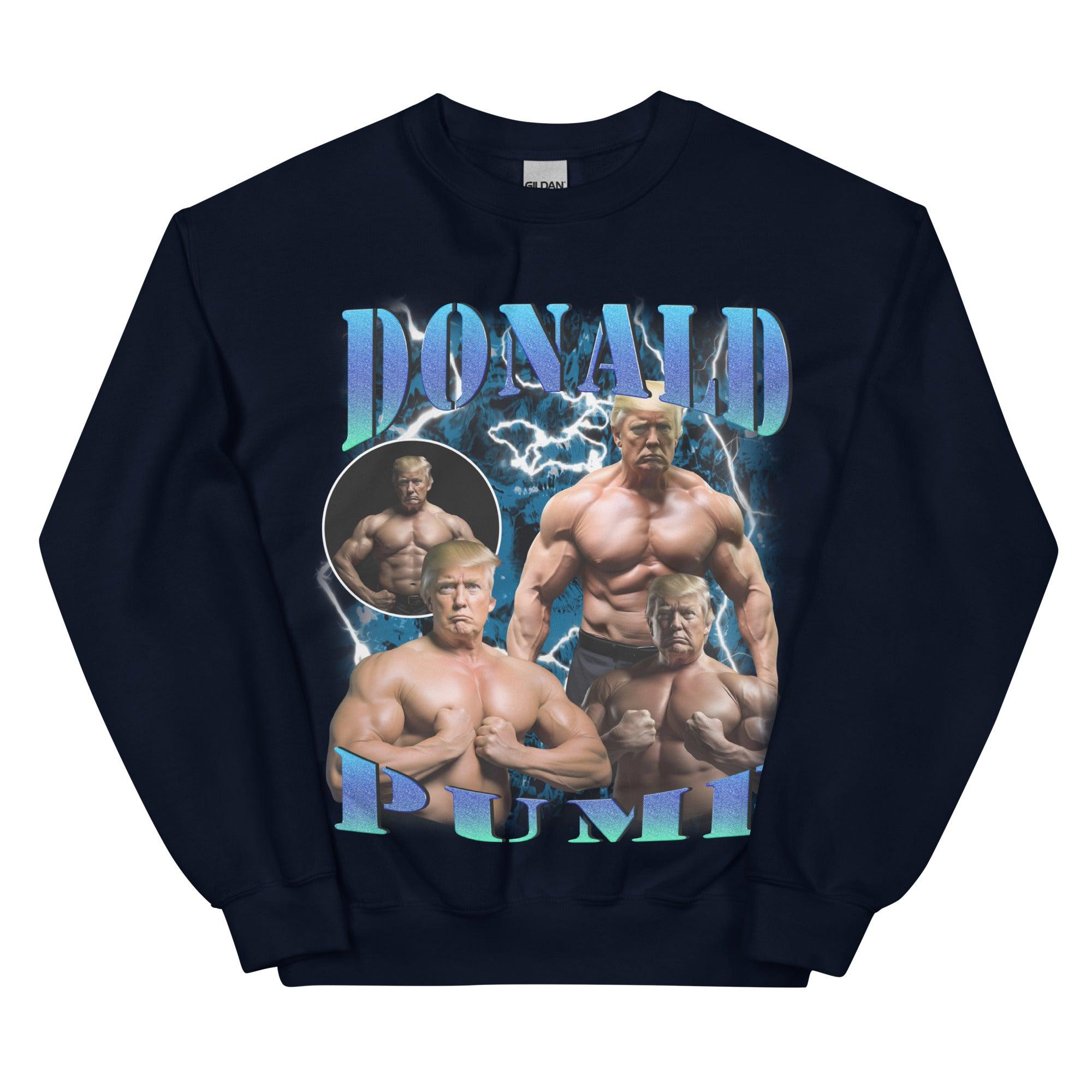 Donald Pump Sweatshirt - Orbital Clothing
