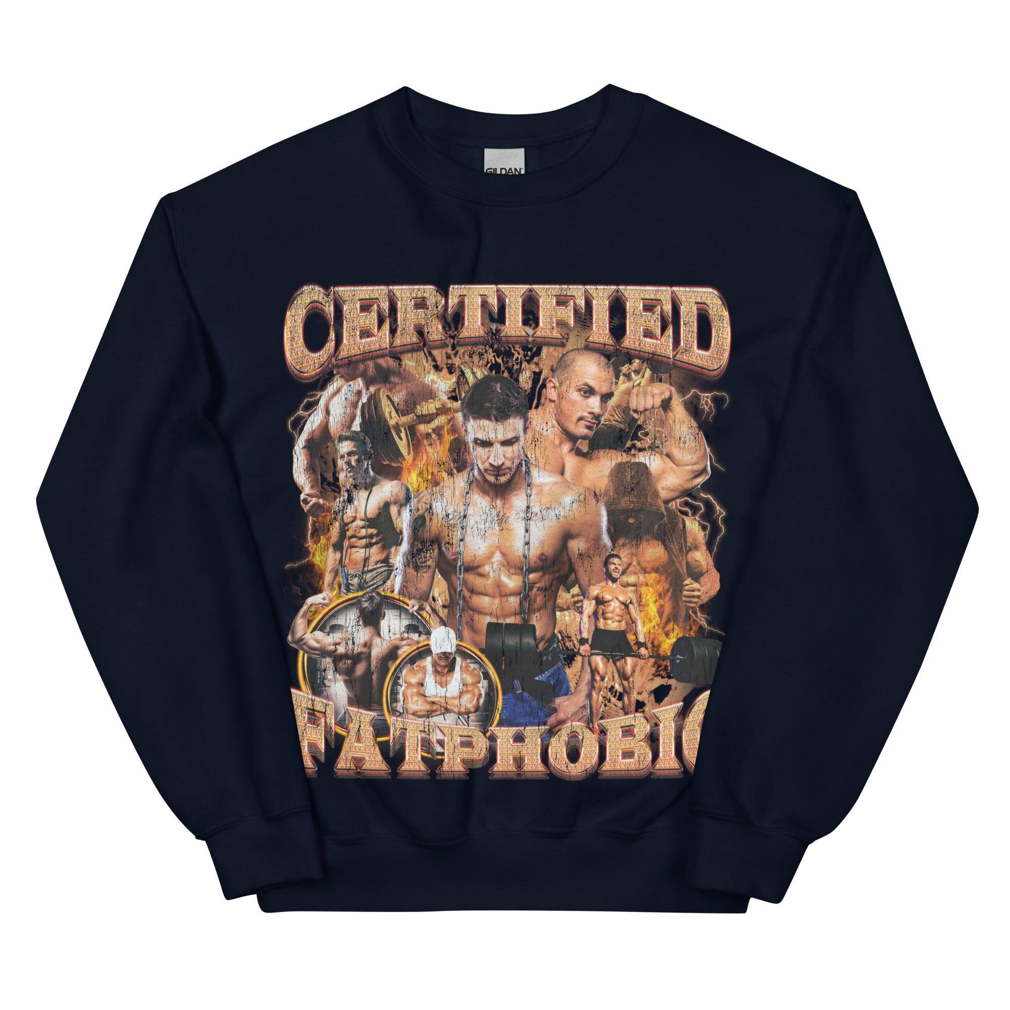 Certified Fatphobic Sweatshirt - Orbital Clothing