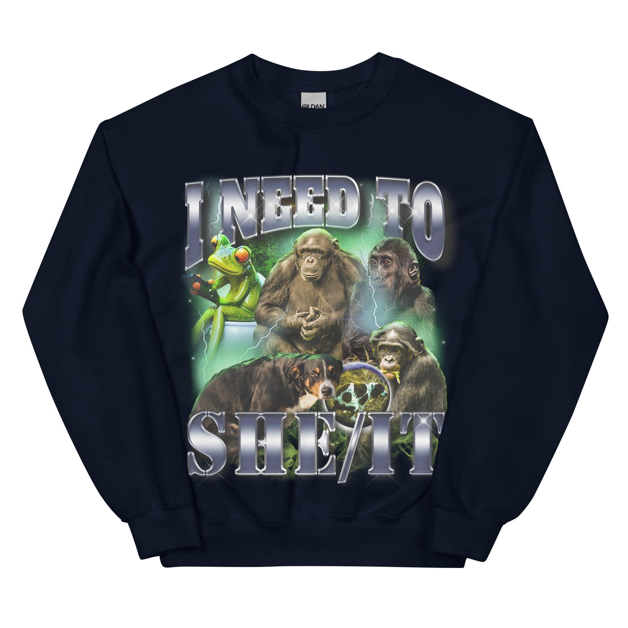 I Need To She/It Sweatshirt - Orbital Clothing