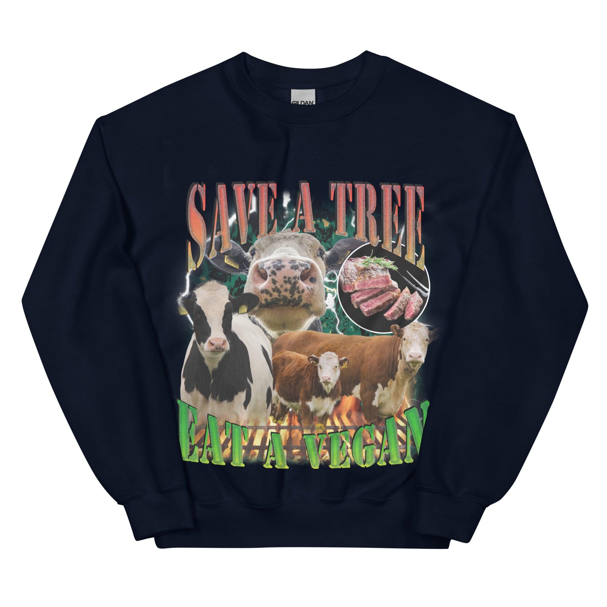 Save a Tree Eat a Vegan Sweatshirt - Orbital Clothing
