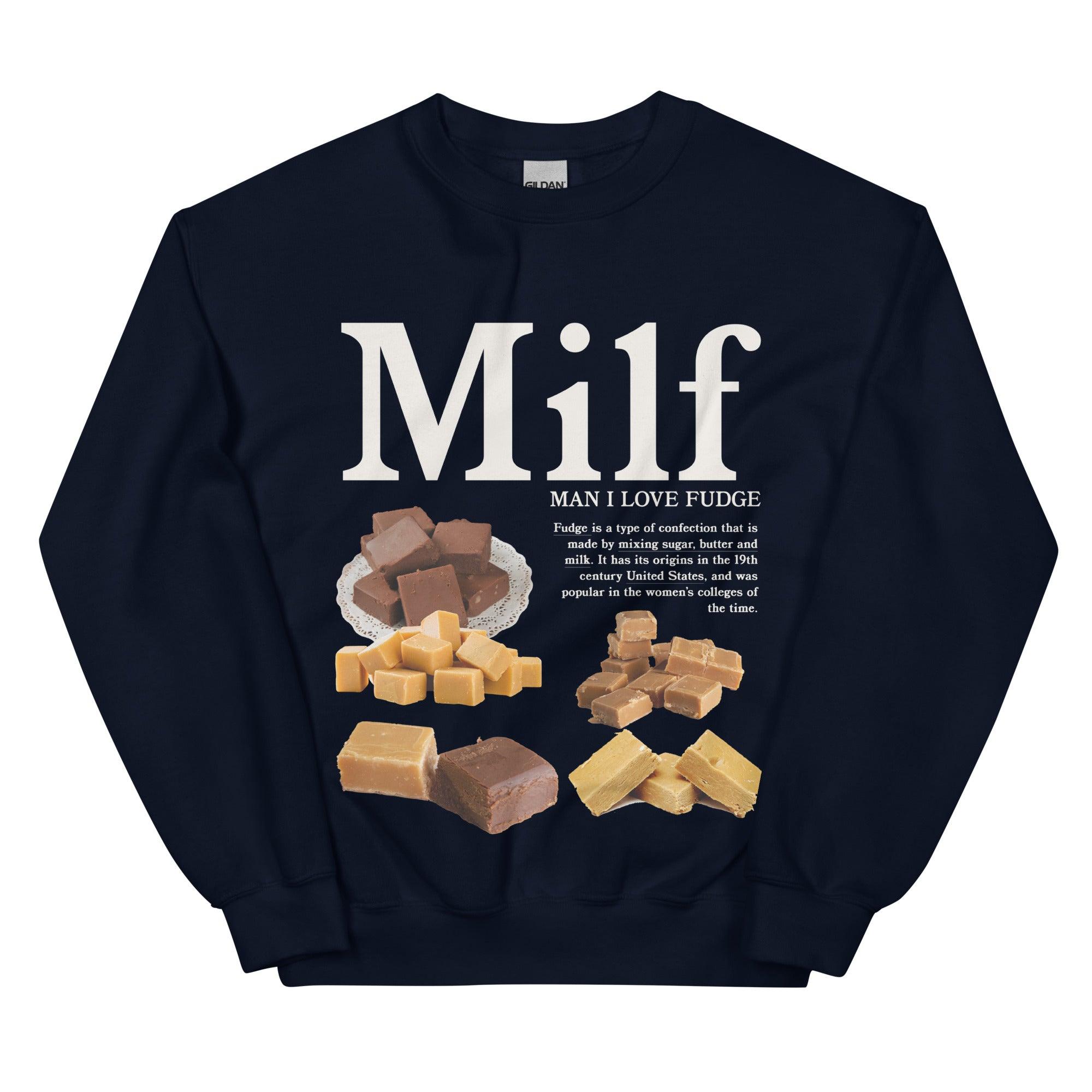 Man I Love Fudge Sweatshirt - Orbital Clothing