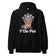 I do pot Hoodie