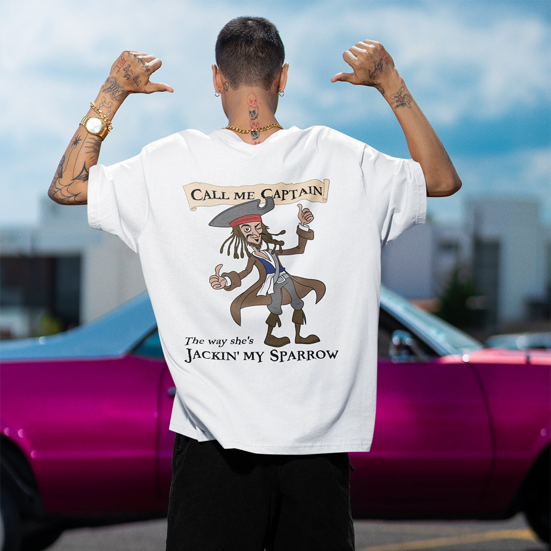 Call me Captain the way she's Jackin' my sparrow T-Shirt (backprint) Orbital Clothing