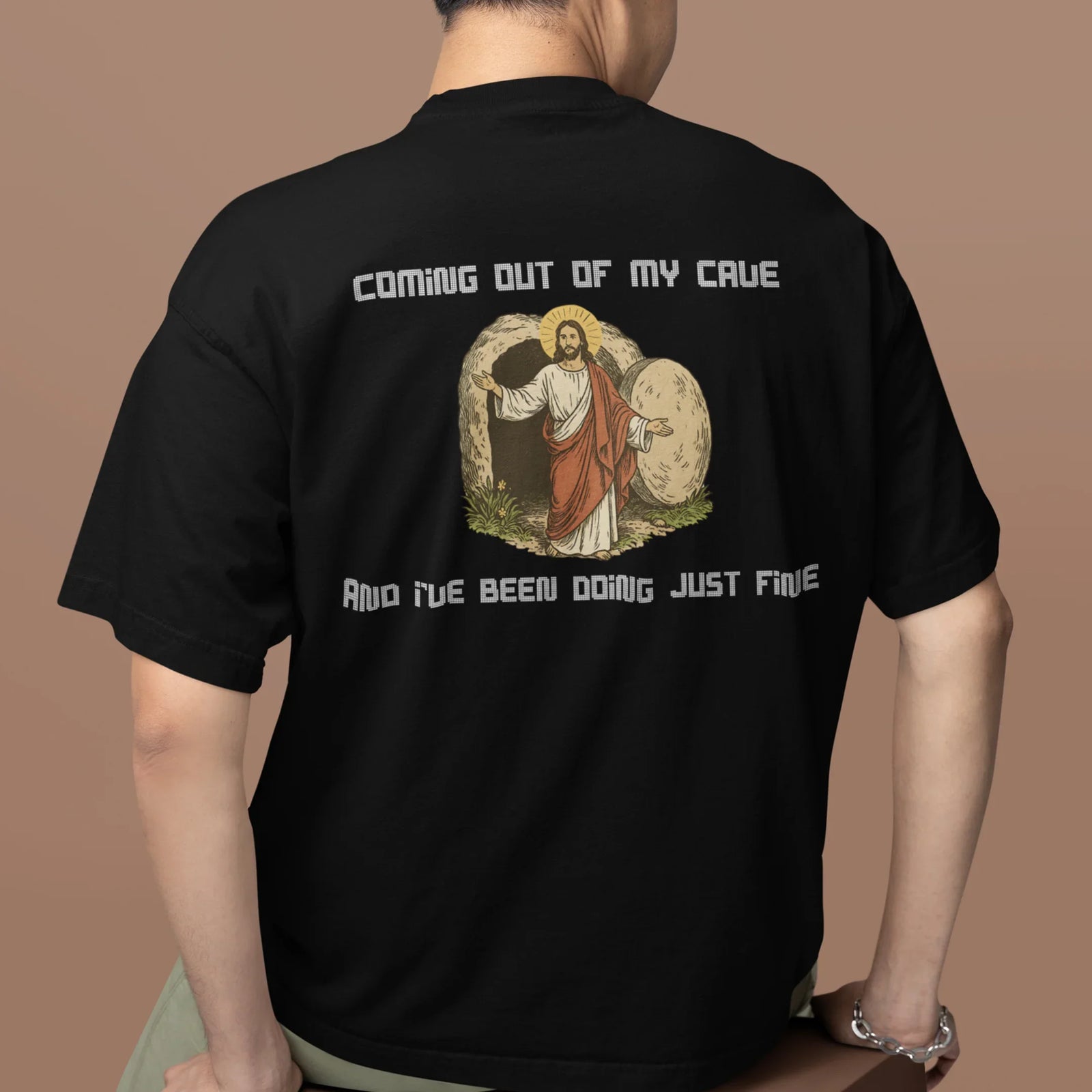 Coming out of my Cave and I've been doing just fineT-Shirt (backprint) - Orbital Clothing