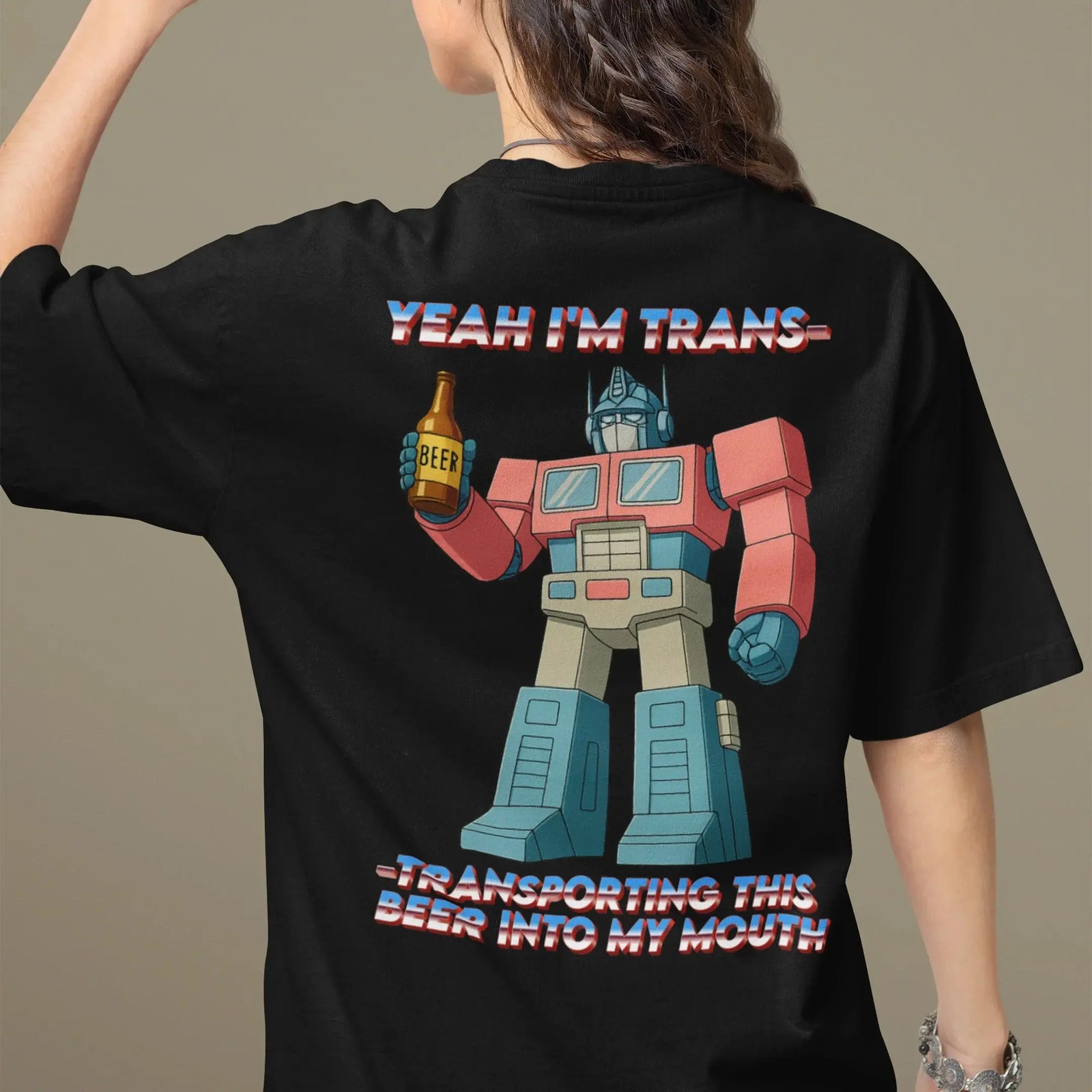 Yeah I'm trans- transporting this beer into my mouth T-Shirt (backprint) - Orbital Clothing