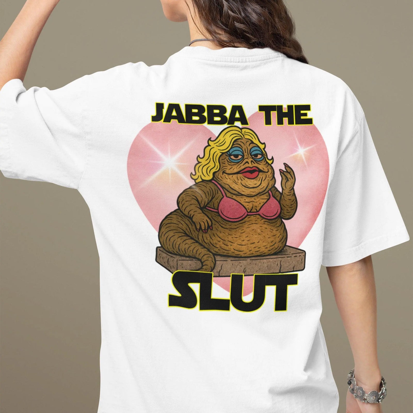 Jabba the Slut T-Shirt (backprint) - Orbital Clothing