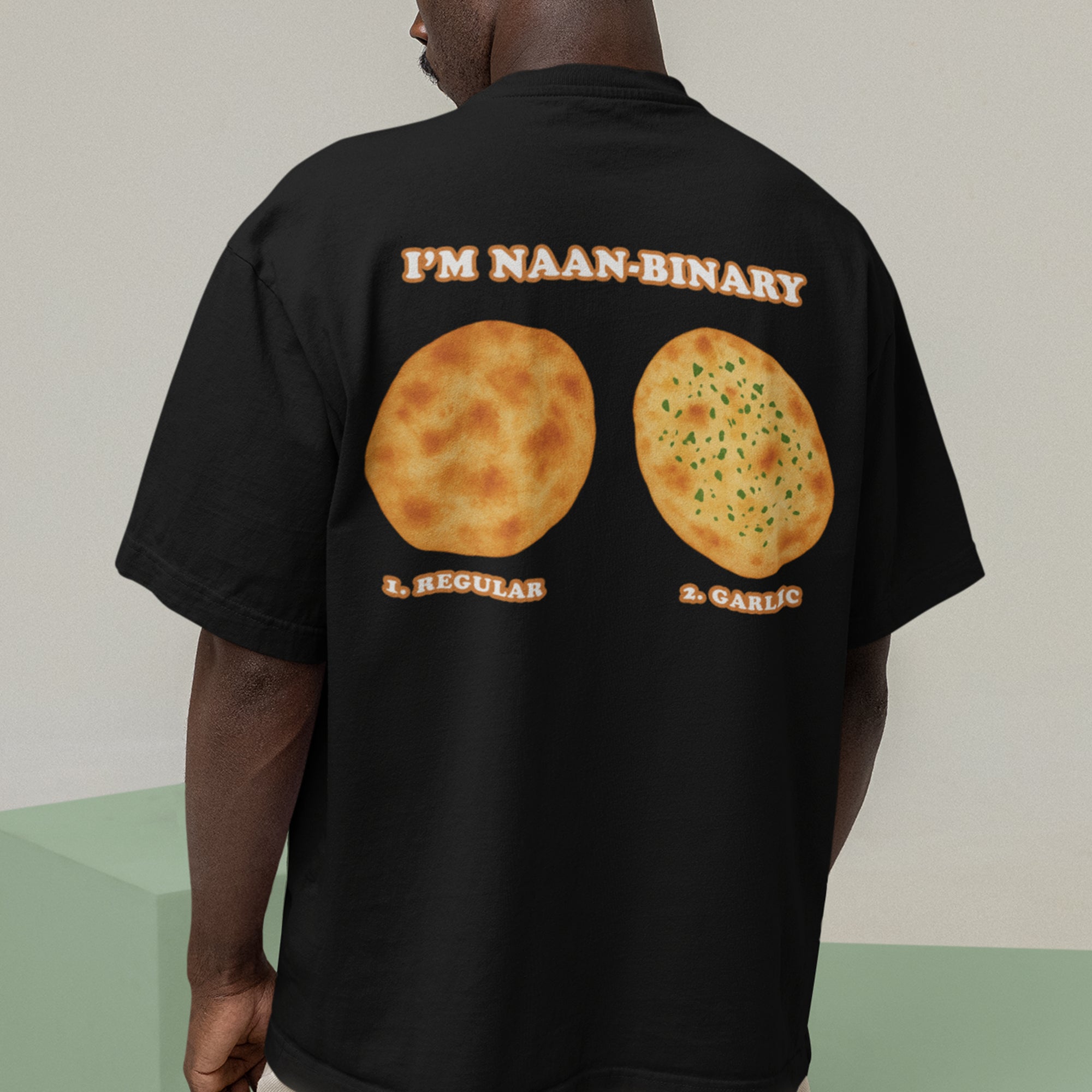 I'm Naanbinary T-Shirt (backprint)