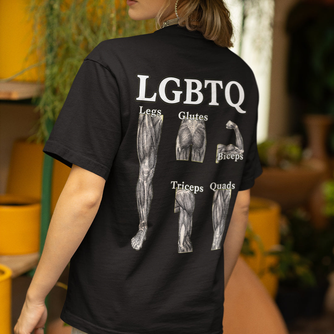 LGBTQ (legs glutes biceps tricpes quads) T-Shirt (backprint) Orbital Clothing