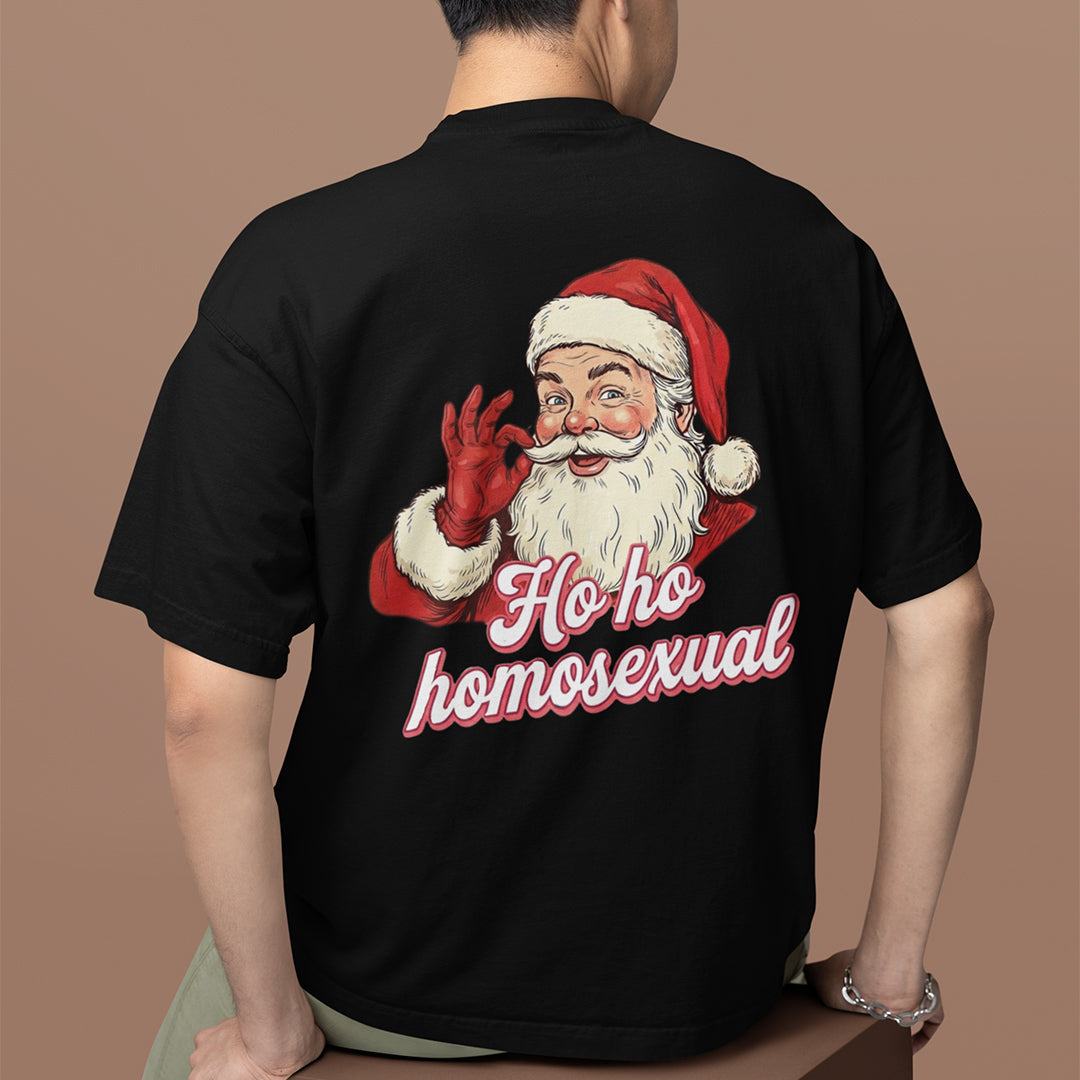 Ho ho homosexual T-Shirt (backprint) Orbital Clothing