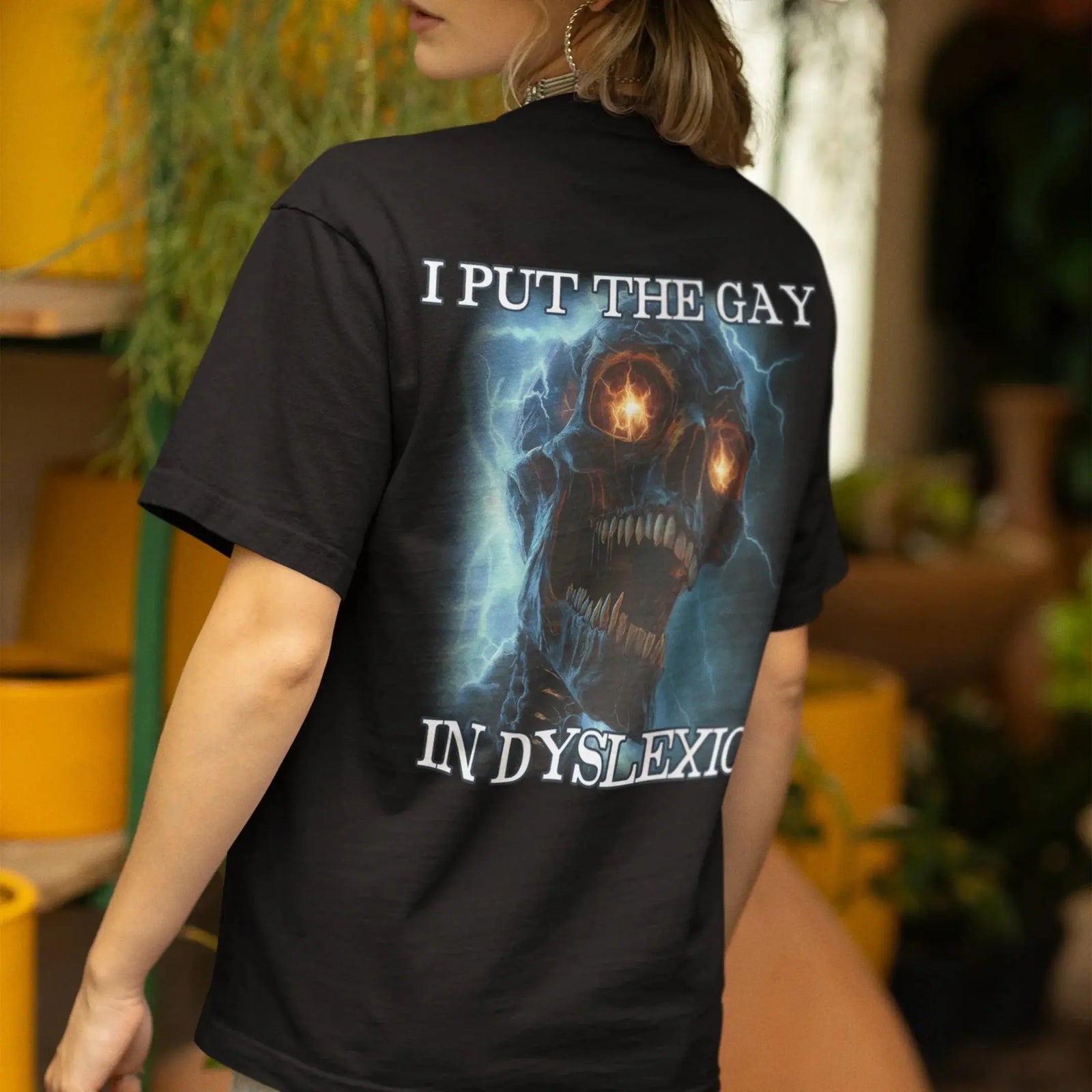 I put the gay in dyslexic T-Shirt (backprint) - Orbital Clothing