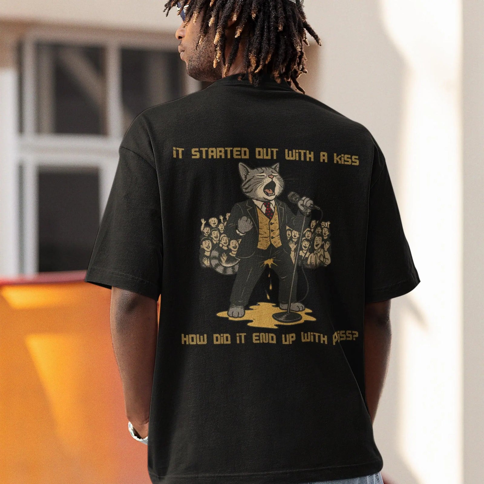 It started out with a kiss, how'd it end up with piss T-Shirt (backprint) - Orbital Clothing
