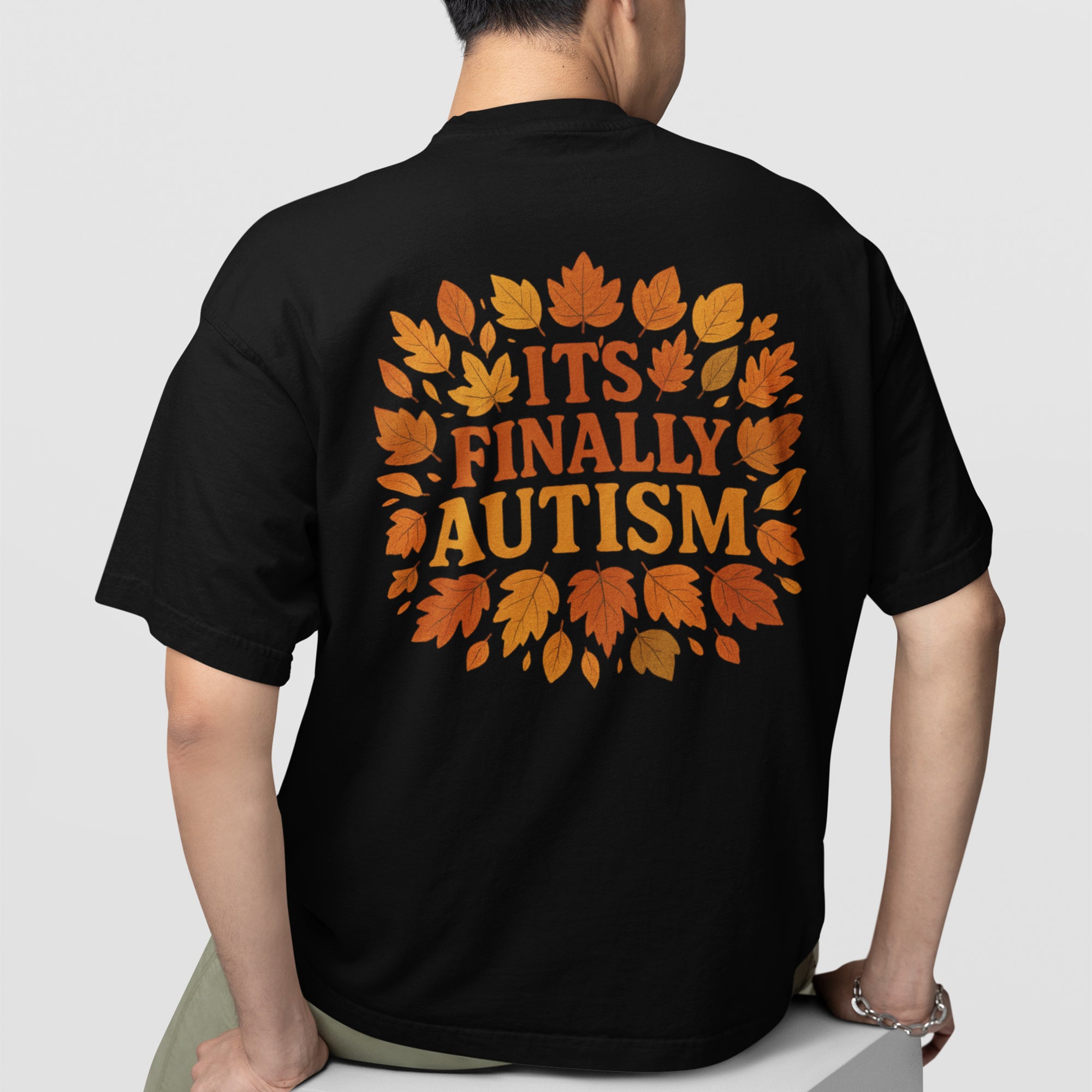 It's Finally Autism T-Shirt (backprint)