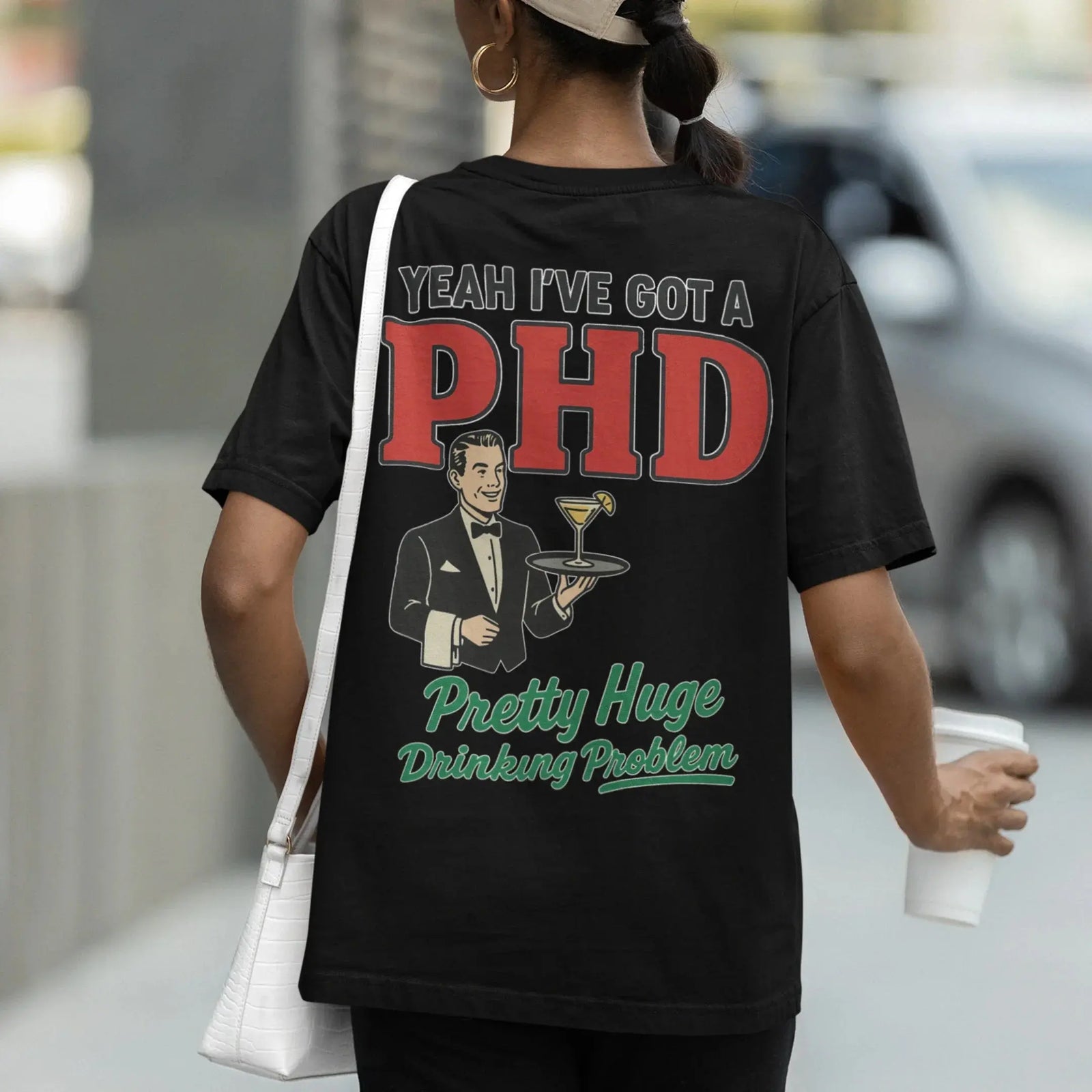Yeah I've got a PHD (pretty huge drinking problem) T-Shirt (backprint) - Orbital Clothing