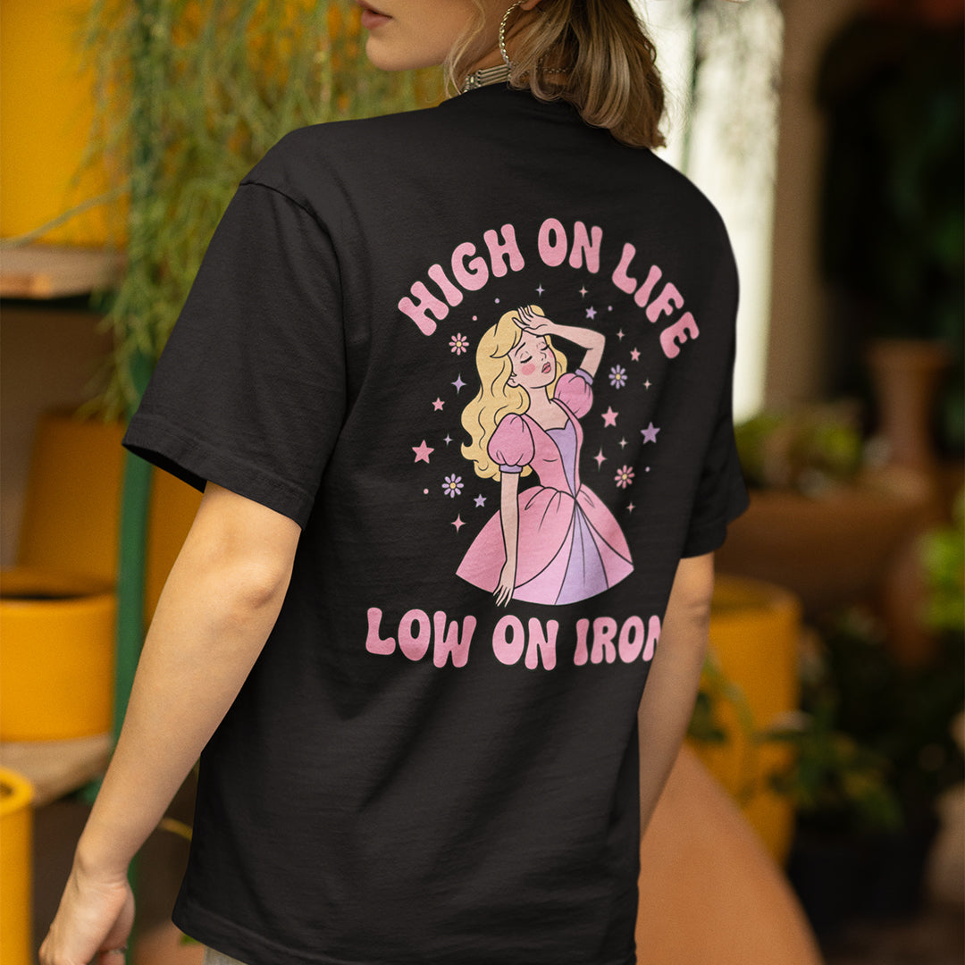 High on Life Low on Iron T-Shirt (backprint) Orbital Clothing