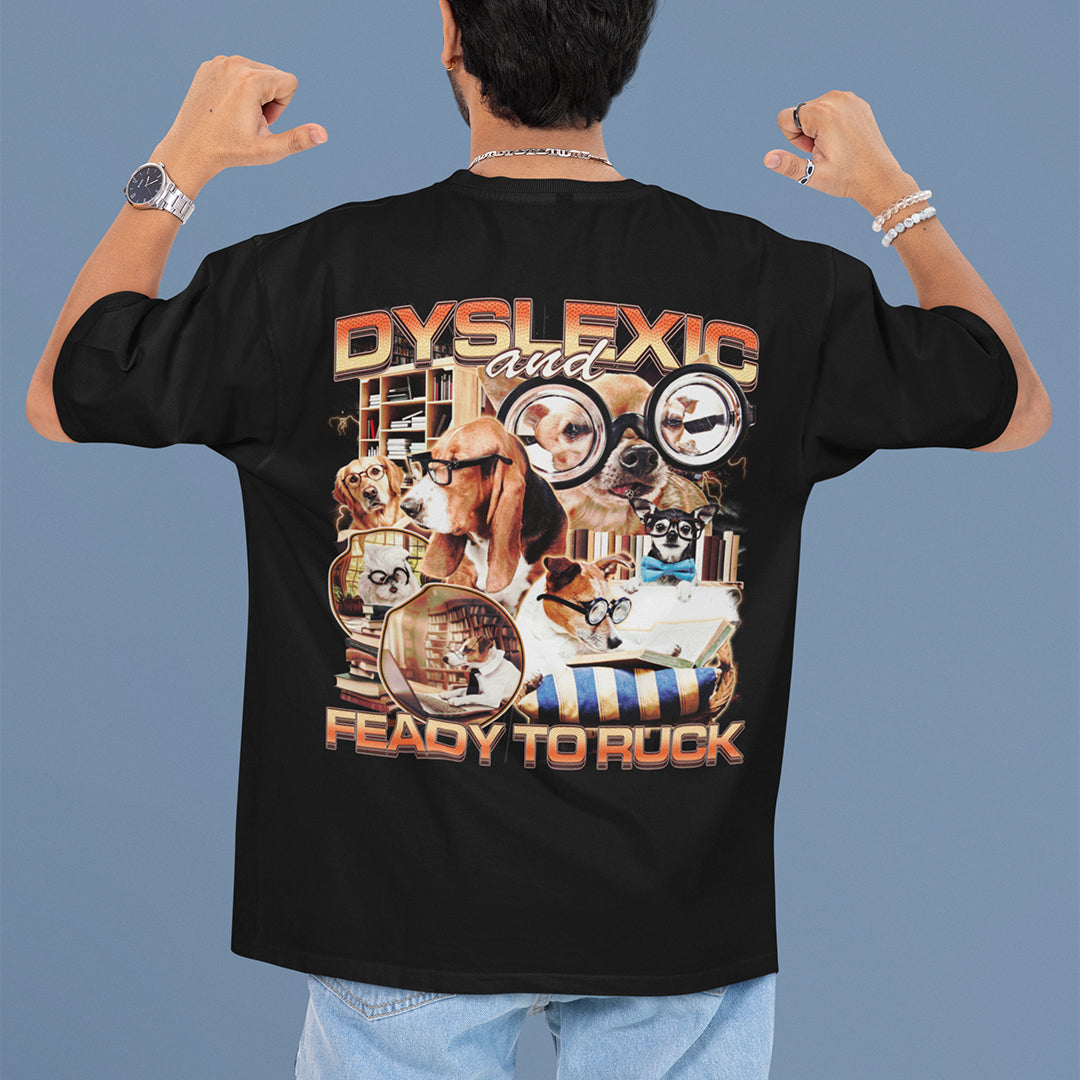 Dyslexic and Feady to Ruck T-Shirt (backprint) Orbital Clothing