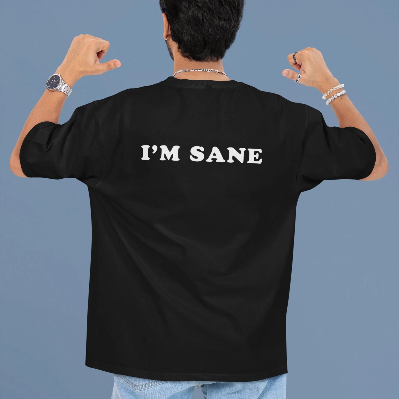 I'm sane T-Shirt (backprint) Orbital Clothing